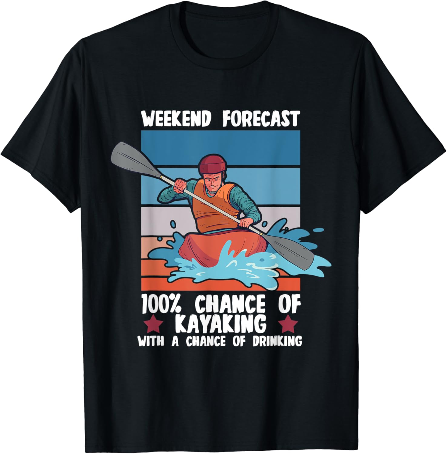 Kayaking Canoeing Kayak Weekend Forecast Retro Kayaking T